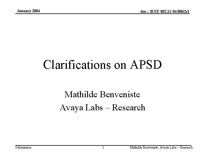 January 2004 doc. : IEEE 802. 11 -04/0062 r 1 Clarifications on APSD Mathilde