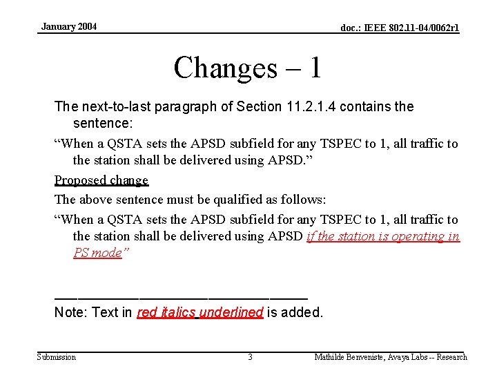 January 2004 doc. : IEEE 802. 11 -04/0062 r 1 Changes – 1 The