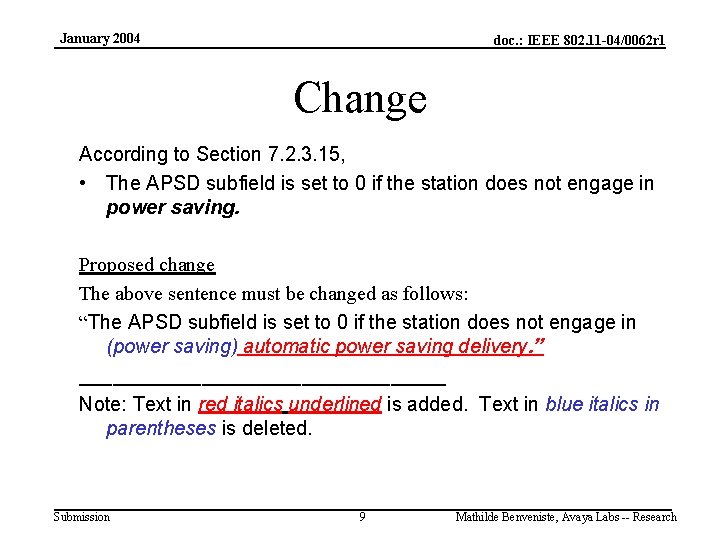 January 2004 doc. : IEEE 802. 11 -04/0062 r 1 Change According to Section