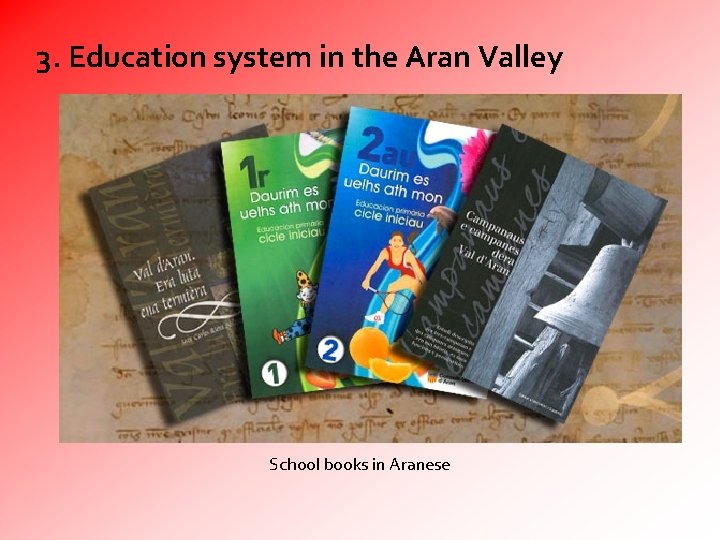 3. Education system in the Aran Valley School books in Aranese 