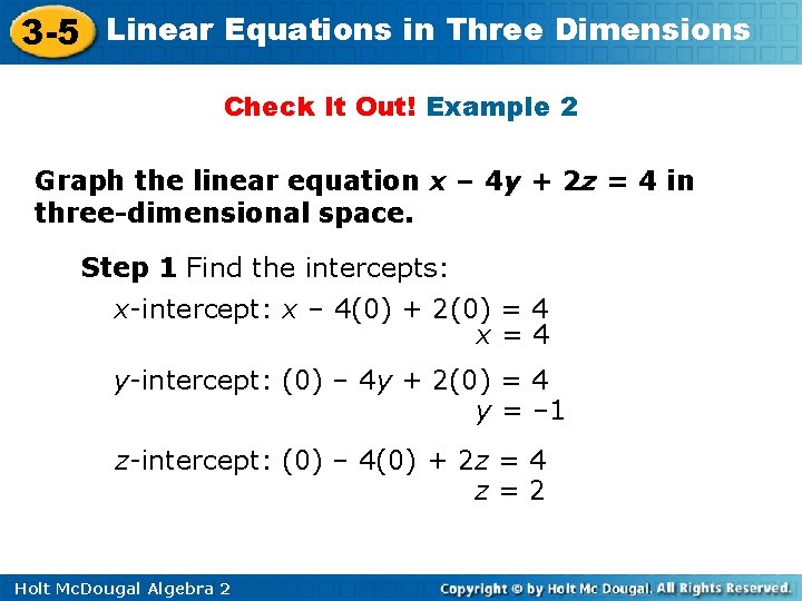 3 -5 Linear Equations in Three Dimensions Check It Out! Example 2 Graph the