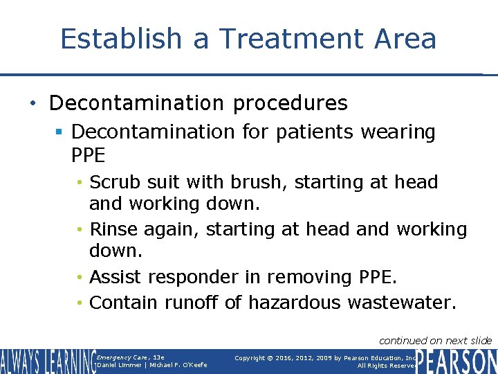 Establish a Treatment Area • Decontamination procedures § Decontamination for patients wearing PPE •
