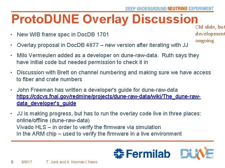 Proto. DUNE Overlay Discussion. Old slide, but • New WIB frame spec in Doc.