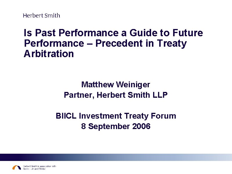 Is Past Performance a Guide to Future Performance – Precedent in Treaty Arbitration Matthew