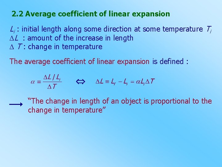 2. 2 Average coefficient of linear expansion Li : initial length along some direction