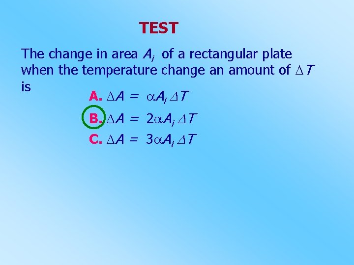 TEST The change in area Ai of a rectangular plate when the temperature change