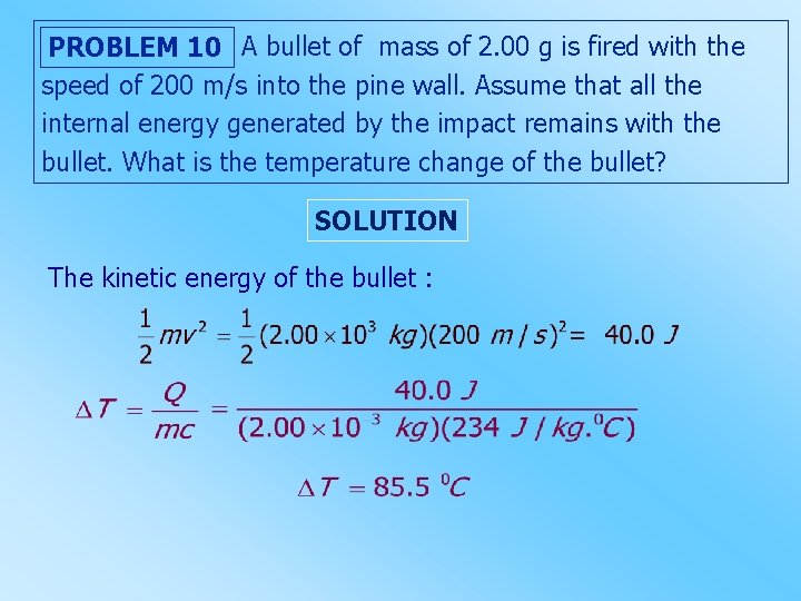 PROBLEM 10 A bullet of mass of 2. 00 g is fired with the