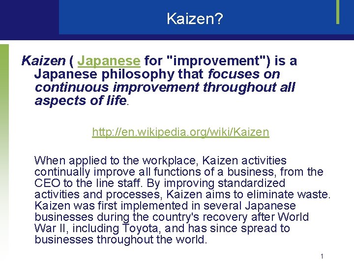 Japanese Efficiency Kaizen Kaizen Japanese for improvement is a Japanese