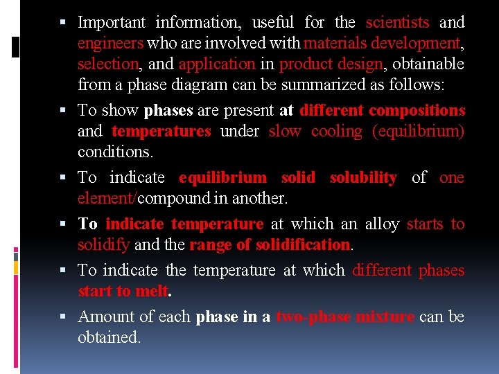 Important information, useful for the scientists and engineers who are involved with materials Important information, useful for the scientists and engineers who are involved with materials