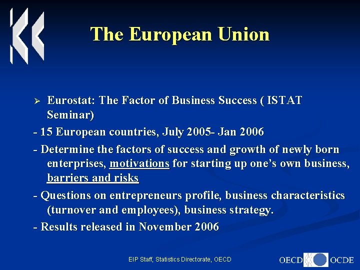 The European Union Eurostat: The Factor of Business Success ( ISTAT Seminar) - 15