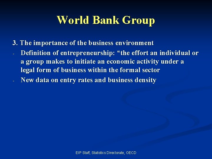 World Bank Group 3. The importance of the business environment - Definition of entrepreneurship: