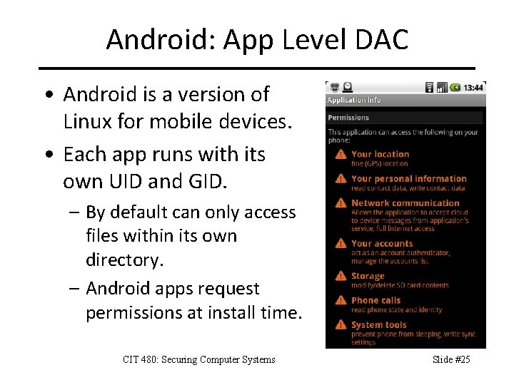 Android: App Level DAC • Android is a version of Linux for mobile devices.