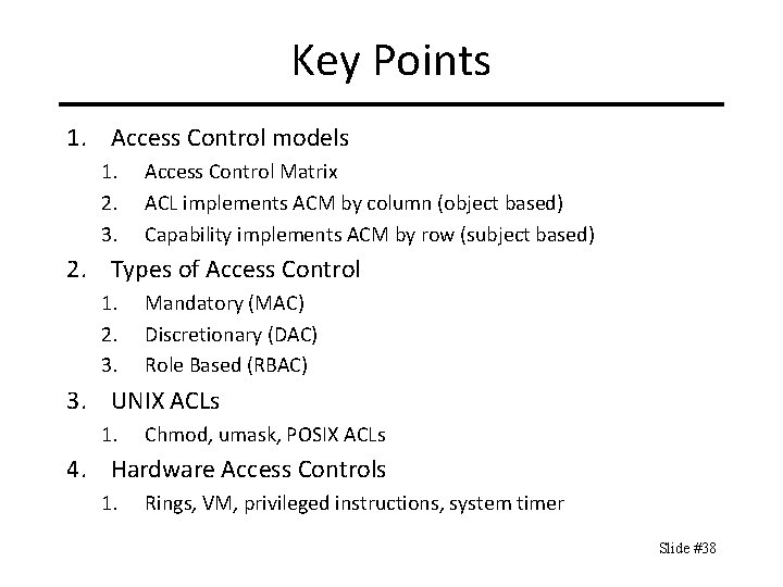 Key Points 1. Access Control models 1. 2. 3. Access Control Matrix ACL implements