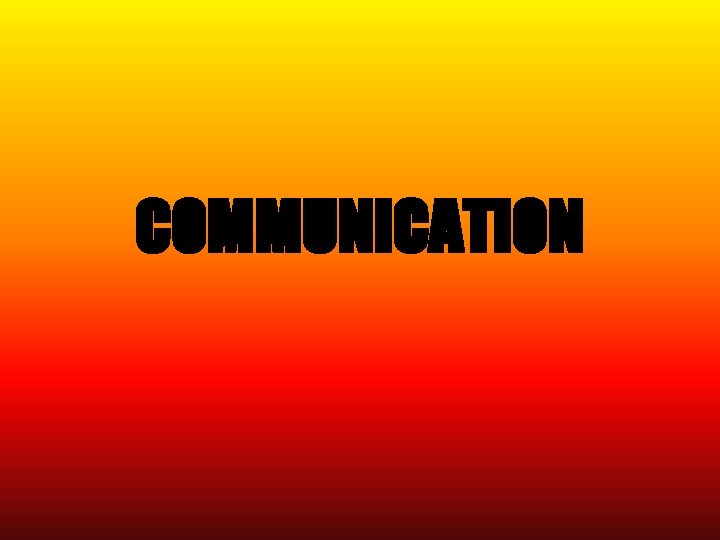 COMMUNICATION 