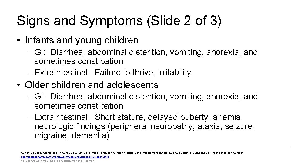 Signs and Symptoms (Slide 2 of 3) • Infants and young children – GI: