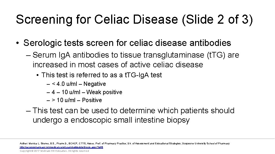 Screening for Celiac Disease (Slide 2 of 3) • Serologic tests screen for celiac