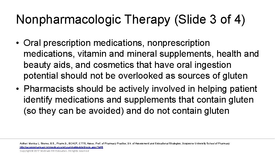 Nonpharmacologic Therapy (Slide 3 of 4) • Oral prescription medications, nonprescription medications, vitamin and