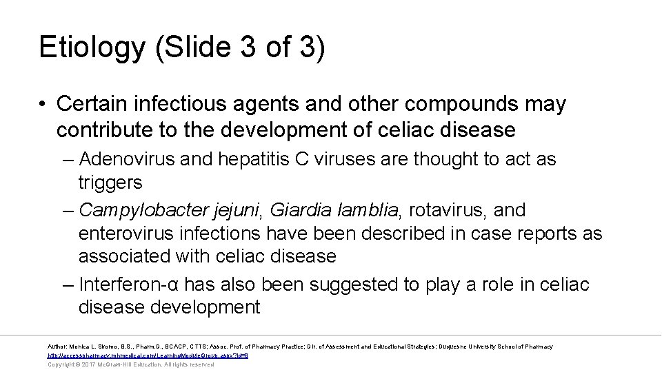 Etiology (Slide 3 of 3) • Certain infectious agents and other compounds may contribute