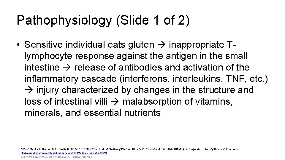 Pathophysiology (Slide 1 of 2) • Sensitive individual eats gluten inappropriate Tlymphocyte response against