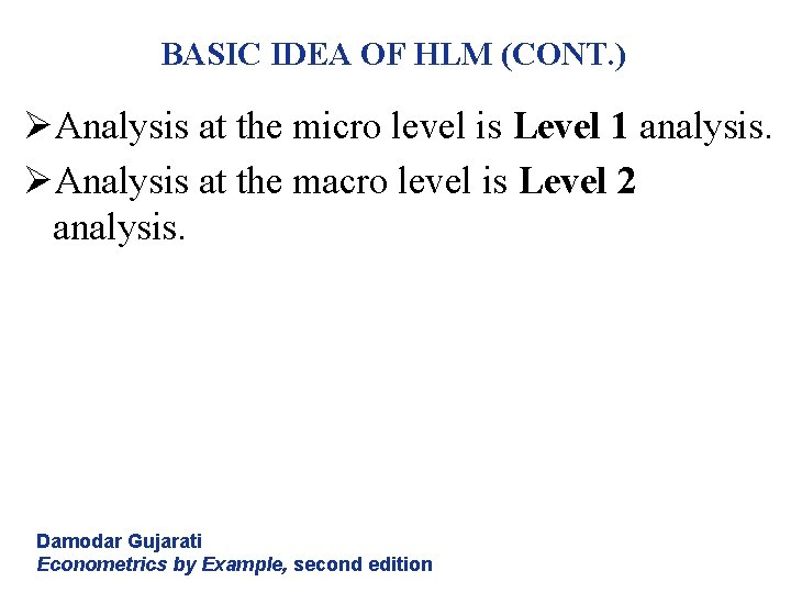 BASIC IDEA OF HLM (CONT. ) ØAnalysis at the micro level is Level 1