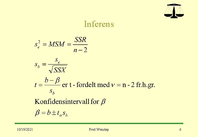 Inferens 10/19/2021 Fred Wenstøp 6 