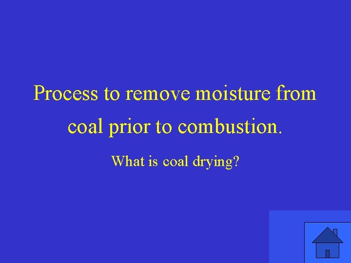 Process to remove moisture from coal prior to combustion. What is coal drying? 