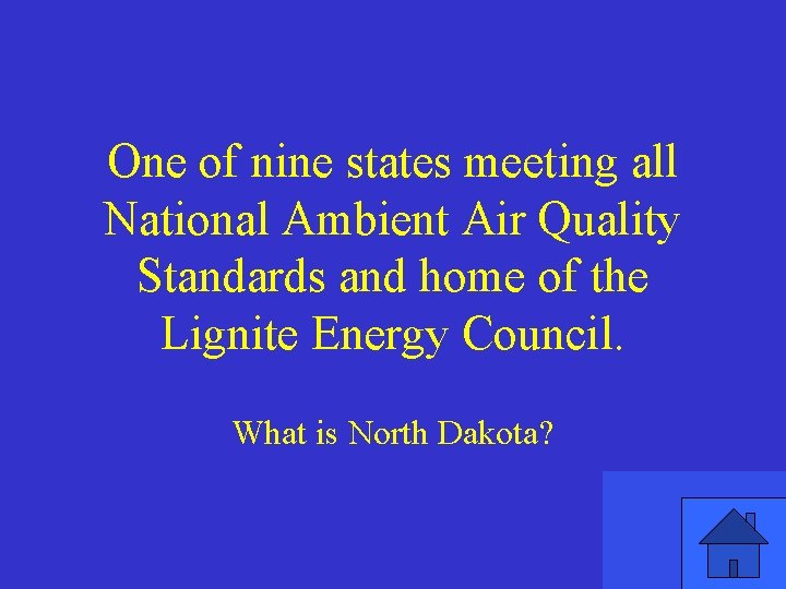 One of nine states meeting all National Ambient Air Quality Standards and home of