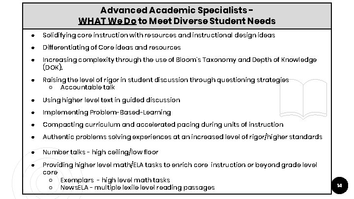 Advanced Academic Specialists WHAT We Do to Meet Diverse Student Needs ● Solidifying core