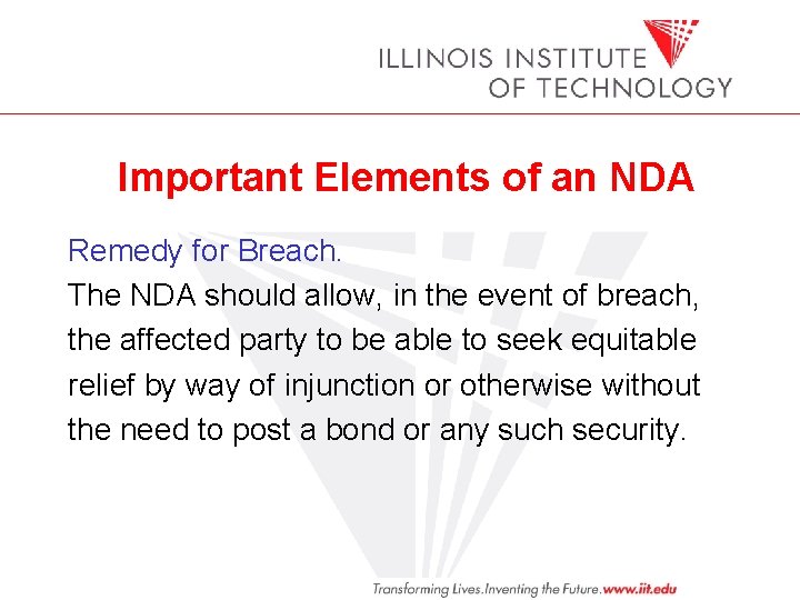 Important Elements of an NDA Remedy for Breach. The NDA should allow, in the