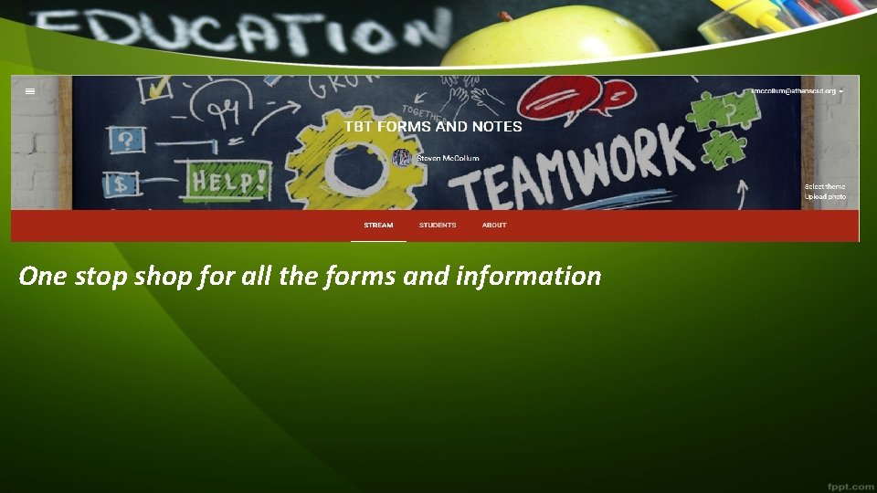 One stop shop for all the forms and information 