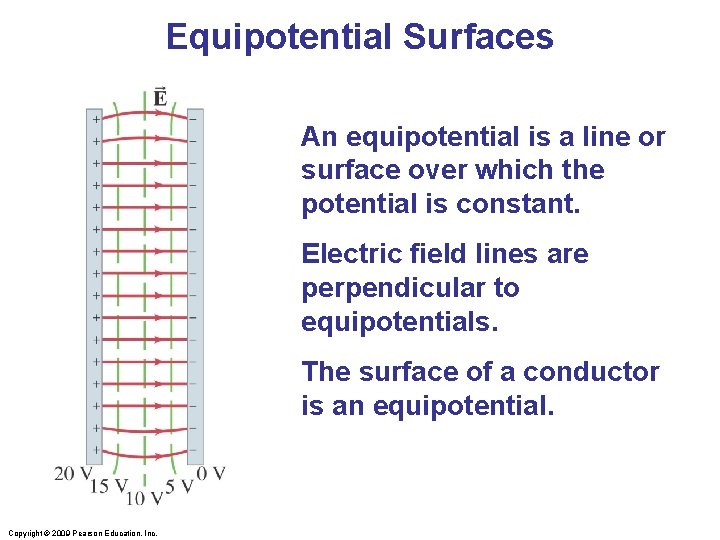 Equipotential Surfaces An equipotential is a line or surface over which the potential is