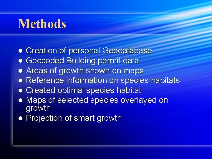 Methods Creation of personal Geodatabase Geocoded Building permit data Areas of growth shown on