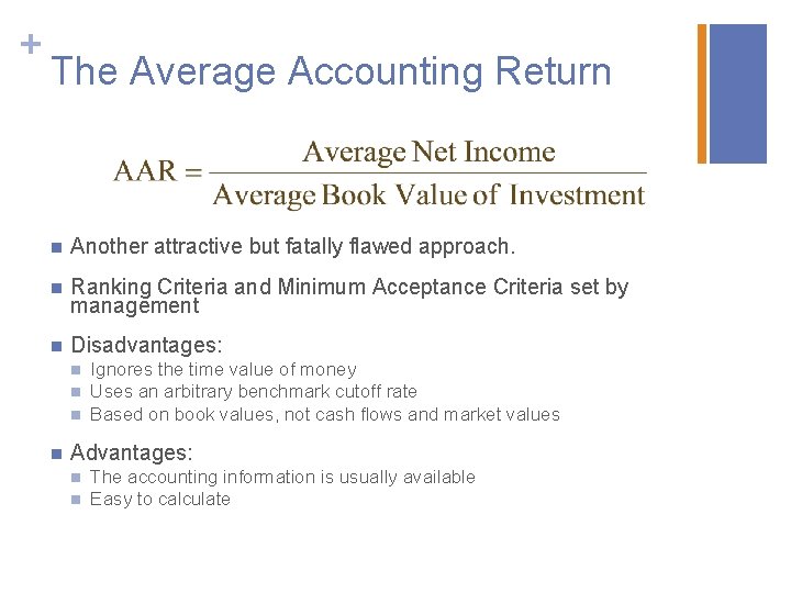 + The Average Accounting Return n Another attractive but fatally flawed approach. n Ranking