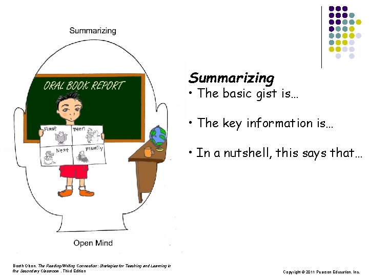 Summarizing • The basic gist is… • The key information is… • In a