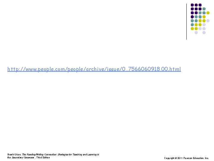 http: //www. people. com/people/archive/issue/0, , 7566060918, 00. html Booth Olson, The Reading/Writing Connection: Strategies