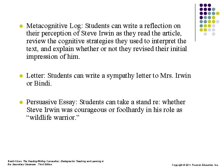 l Metacognitive Log: Students can write a reflection on their perception of Steve Irwin