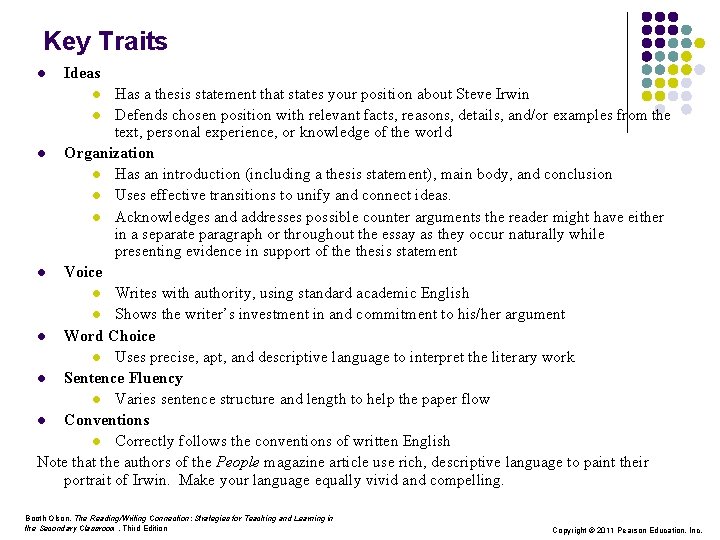 Key Traits l Ideas Has a thesis statement that states your position about Steve