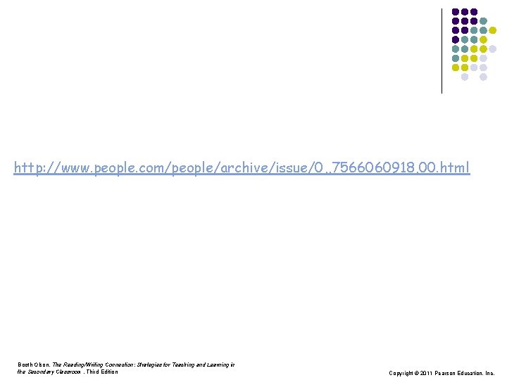 http: //www. people. com/people/archive/issue/0, , 7566060918, 00. html Booth Olson, The Reading/Writing Connection: Strategies