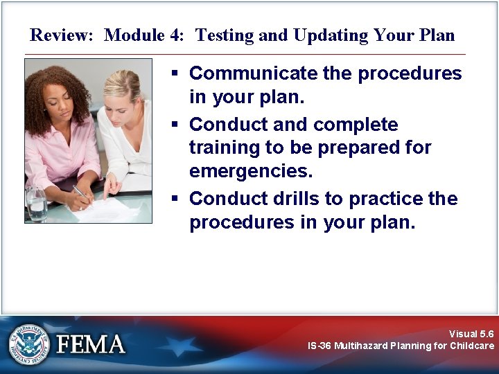 Review: Module 4: Testing and Updating Your Plan § Communicate the procedures in your