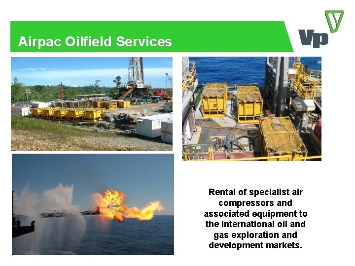 Airpac Oilfield Services Rental of specialist air compressors and associated equipment to the international
