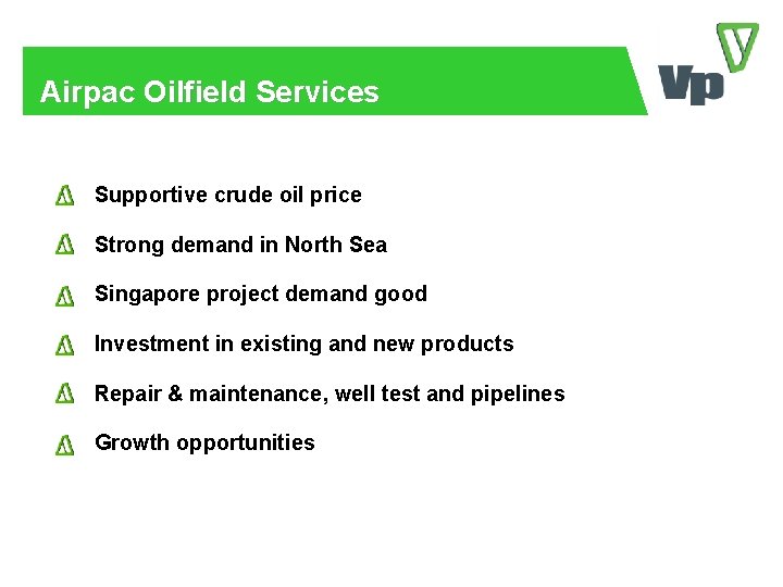 Airpac Oilfield Services Supportive crude oil price Strong demand in North Sea Singapore project