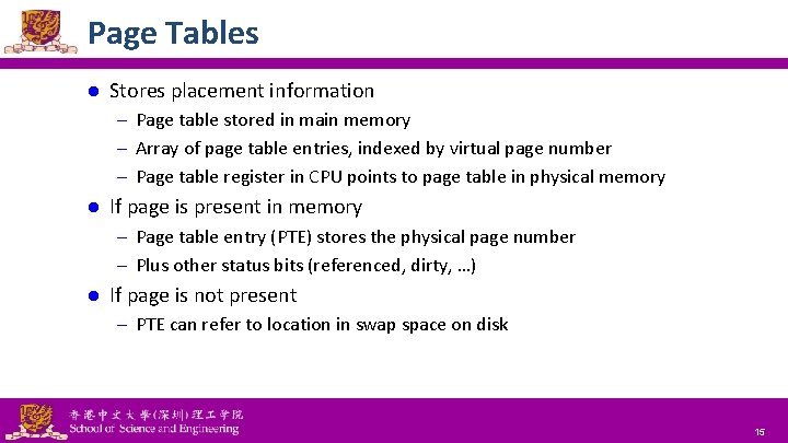 Page Tables l Stores placement information – Page table stored in main memory –