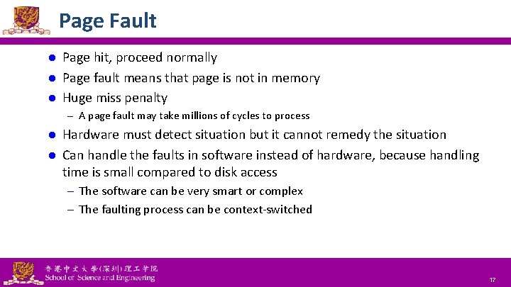 Page Fault Page hit, proceed normally l Page fault means that page is not