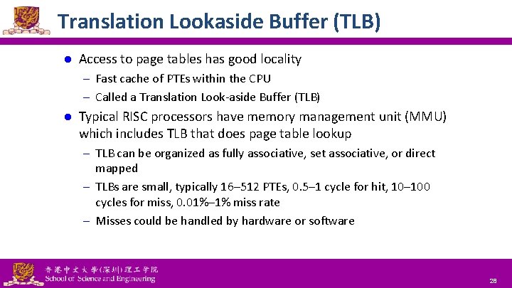 Translation Lookaside Buffer (TLB) l Access to page tables has good locality – Fast