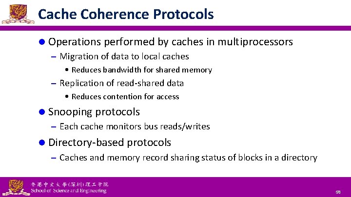 Cache Coherence Protocols l Operations performed by caches in multiprocessors – Migration of data
