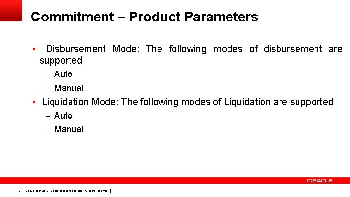 Commitment – Product Parameters § Disbursement Mode: The following modes of disbursement are supported