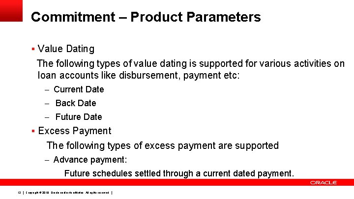 Commitment – Product Parameters § Value Dating The following types of value dating is