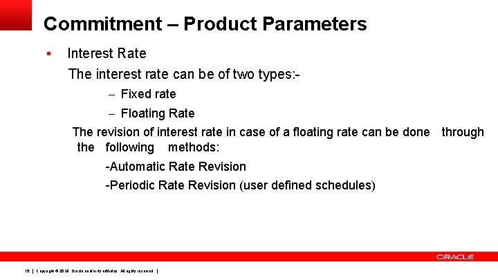 Commitment – Product Parameters § Interest Rate The interest rate can be of two