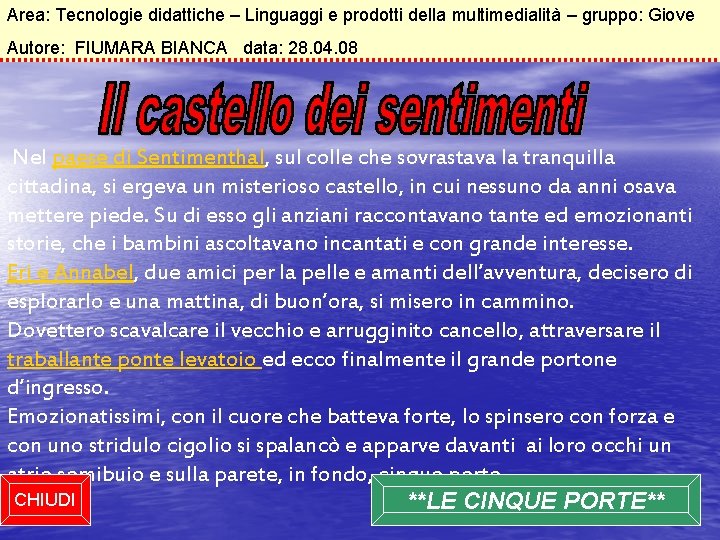 Area: Tecnologie didattiche – Linguaggi e prodotti della multimedialità – gruppo: Giove Autore: FIUMARA