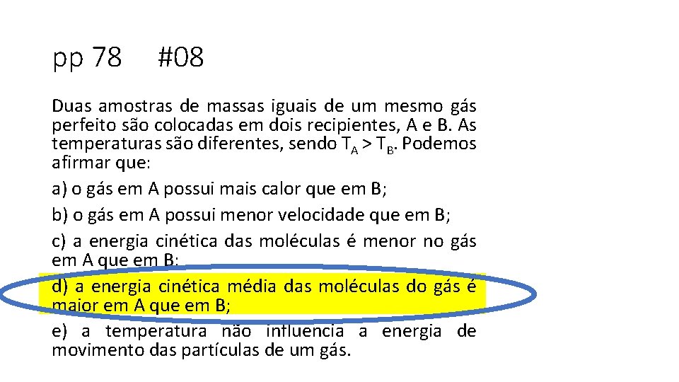 pp 78 #08 Duas amostras de massas iguais de um mesmo gás perfeito são